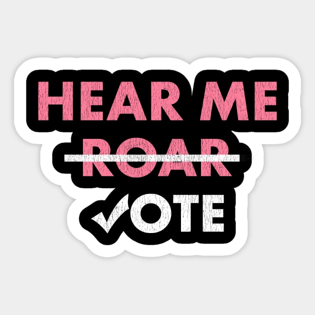 Hear Me Roar Hear Me Vote Women's Rights Feminist Sticker by NorthernLights7